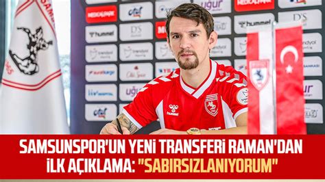 Samsunspor Benito Dirk Raman'ı transfer etti - Son Dakika Haberleri